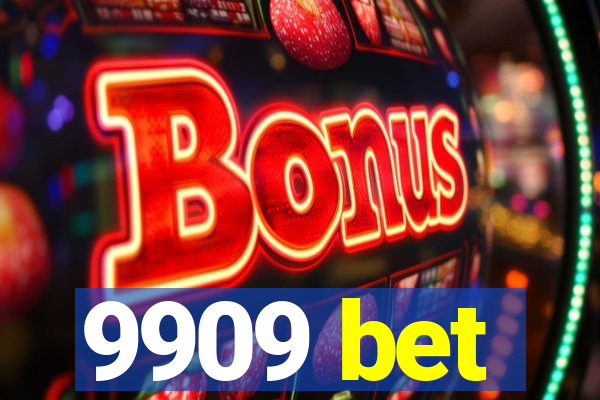 9909 bet